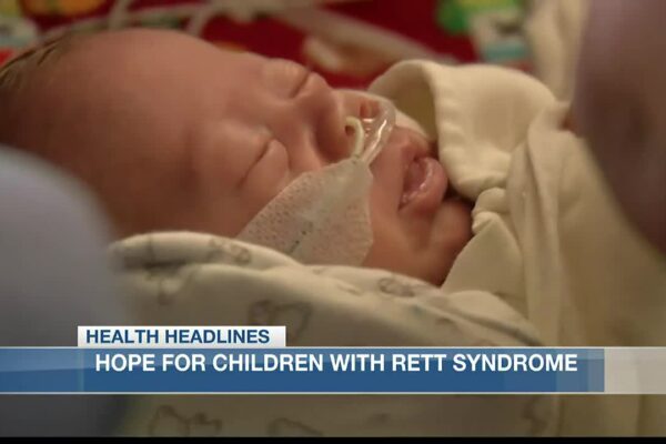 Health Headlines: Breakthrough drug may stop progression of Rett Syndrome