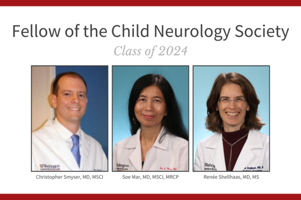 Three Washington University child neurologists distinguished in first-ever Child Neurology Society fellow class