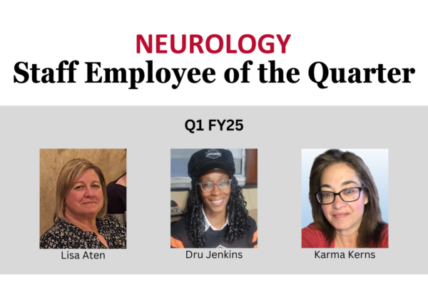 Aten, Jenkins and Kerns announced as Neurology Staff Employees of the Quarter