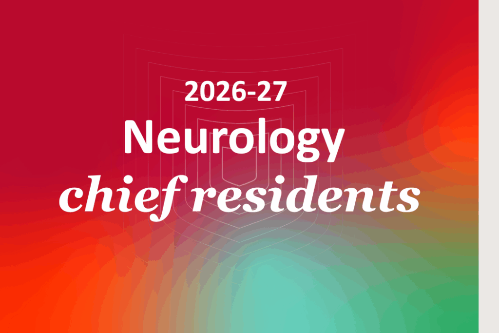 2026-27 Neurology chief residents