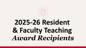 2025-26 Resident & Faculty Teaching Award Recipients
