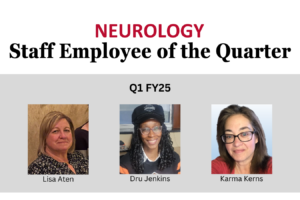 Graves, Birke and Nichols announced as Neurology Staff Employees of the Quarter